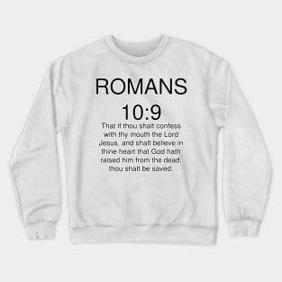 Romans 10>9 Bible Verse Text KJV Crewneck Sweatshirt